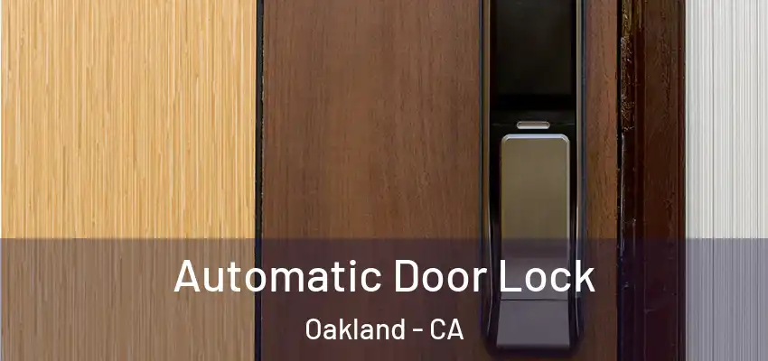  Automatic Door Lock Oakland - CA