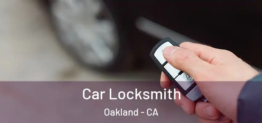  Car Locksmith Oakland - CA