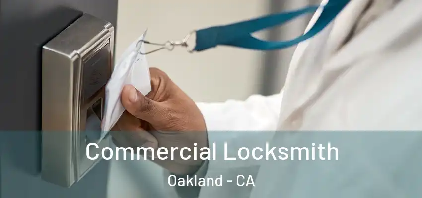  Commercial Locksmith Oakland - CA