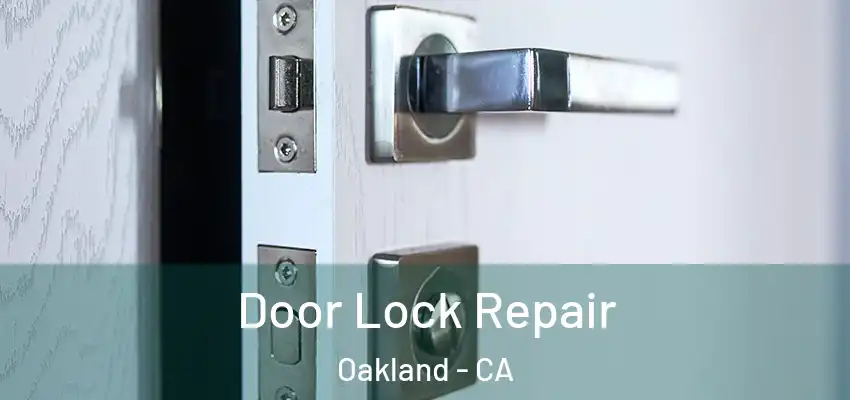 Door Lock Repair Oakland - CA