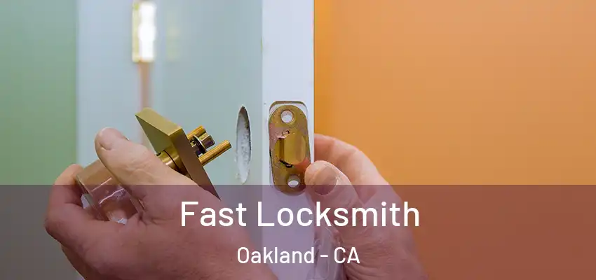  Fast Locksmith Oakland - CA