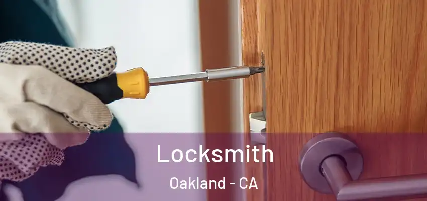  Locksmith Oakland - CA