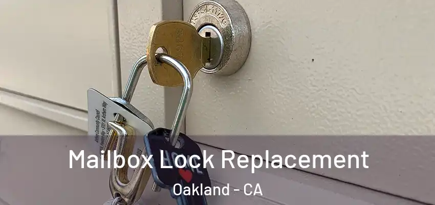  Mailbox Lock Replacement Oakland - CA