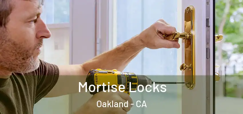  Mortise Locks Oakland - CA