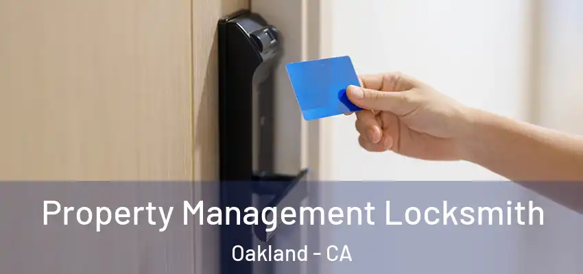  Property Management Locksmith Oakland - CA