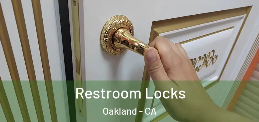  Restroom Locks Oakland - CA